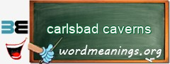 WordMeaning blackboard for carlsbad caverns